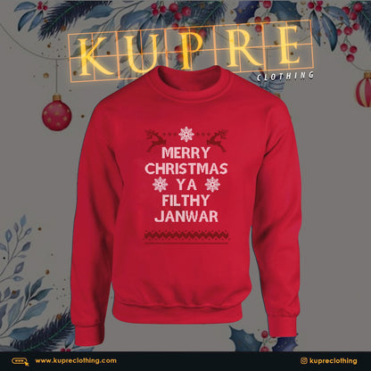 MERRY CHRISTMAS YA FILTHY JANWAR  - RED  SWEATSHIRT