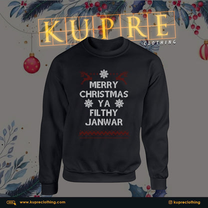 MERRY CHRISTMAS YA FILTHY JANWAR  - BLACK SWEATSHIRT